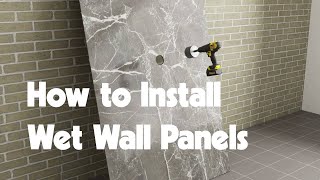 How to Install Wet Wall Panels [upl. by Nitsud]