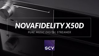 Novafidelity X50D Pure Digital Music Streamer [upl. by Milano862]