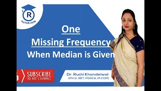 Find Out One Missing Frequency When Median is Given By Dr Ruchi Khandelwal [upl. by Ettelliw]