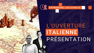 Louverture italienne aux échecs  Les secrets de cette ouverture jouée par les débutants [upl. by Gnuhc]