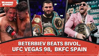 Beterbiev Beats Bivol UFC Vegas 98 BKFC Spain UFC 310 Revealed  Full Episode  Morning Kombat [upl. by Primo]