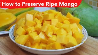 How To Preserve Ripe Mango To Enjoy During Off Season [upl. by Samy]