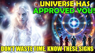 GET READY TO ASCENSION  7 Clear Signs Youve Received the Universes Seal of Approval Dont miss [upl. by Beata158]