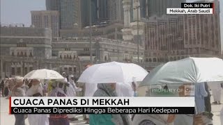 Panasnya Suhu di Mekkah Hingga 46 Derajat Celcius [upl. by Amasa]