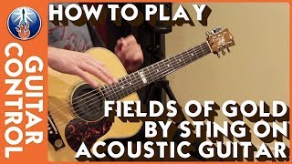 How to Play Fields of Gold by Sting on Acoustic Guitar [upl. by Frannie311]