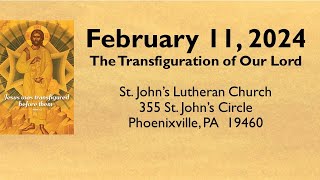 Worship Service 11 February 2024 live Transfiguration B St Johns Lutheran Church [upl. by Duester]