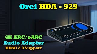 Orei HDA929  4K HDMI ARC Audio Extractor Review [upl. by Aibun619]