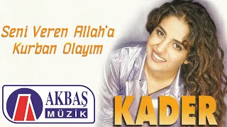 Kader  Seni Veren Allaha Kurban Olayım 🎧 [upl. by Ettesoj409]