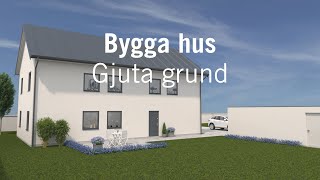 Bygga hus – Gjuta grund [upl. by Tallbot266]