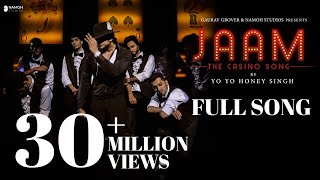 JAAM  Yo Yo Honey Singh  Full Song  Namoh Studios [upl. by Pet]