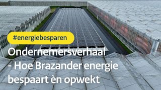 Ondernemersverhaal  Hoe Brazander energie bespaart èn opwekt [upl. by Moss]