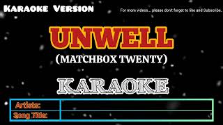 UNWELL KARAOKE 🎤 BYMATCHBOX TWENTY [upl. by Lennad]