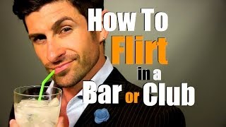 How To Flirt In a Bar or Club Two Simple Steps [upl. by Hako]