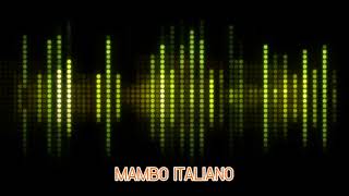 MAMBO ITALIANO [upl. by Esinel]