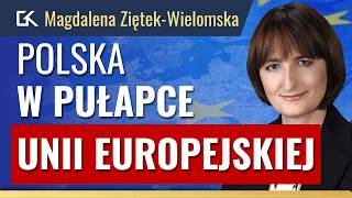 CZŁONKOSTWO w UE LEPSZA POLSKA czy GOSPODARCZA PUŁAPKA – Magdalena ZiętekWielomska  397 [upl. by Aicirpac]