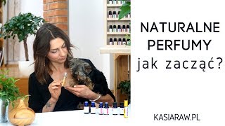 KASIA RAW Naturalne Perfumy Jak zacząć [upl. by Groot143]