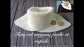 TUTO COL TOUR DE COU ORIGAMI AU TRICOT TRES FACILE [upl. by Federico777]