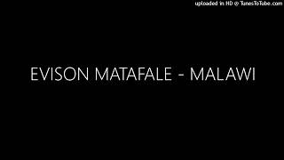 EVISON MATAFALE  MALAWI [upl. by Elimay]