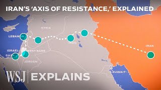 Hamas Hezbollah and Houthis Iran’s ‘Axis of Resistance’ Explained  WSJ [upl. by Pavyer]