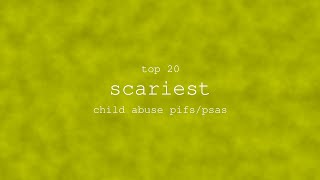 Top 20 Scariest Child Abuse PIFsPSAs [upl. by Uhej]