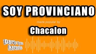 Chacalon  Soy Provinciano Versión Karaoke [upl. by Arel]