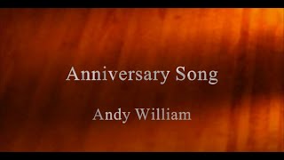 Anniversary Song  Andy Williams [upl. by Guild]