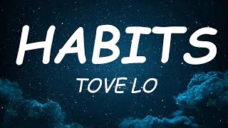 Habits Stay High  Tove Lo  Lyrics Music [upl. by Ariadne]