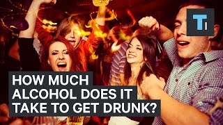 How much alcohol does it take to get drunk [upl. by Adria]