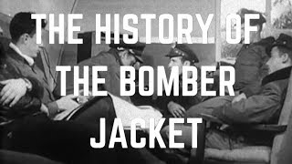 The History of the Bomber Jacket [upl. by Notniuqal]