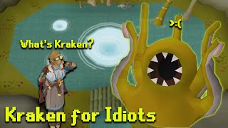 OSRS Kraken Guide For Idiots [upl. by Yeltrab]