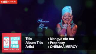 Mengye Nto Mu  Ohemaa Mercy  Full Music Audio [upl. by Brian]