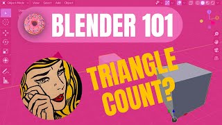 Blender 101 How to find the triangle count [upl. by Kciv260]