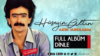 Hüseyin Altın  Altın Şarkılarım Full Albüm [upl. by Wadlinger976]