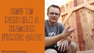 How To Rebuild A Broken Fence Gate That Will Never Sag  Gate Repair The Right Way [upl. by Bindman]