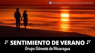 Grupo Génesis de Nicaragua  Sentimientos de Verano letra [upl. by Grefer]