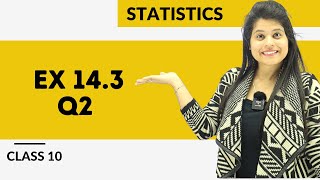 Ex 143 Q2  Statistics  Chapter 14  Class 10 Maths  NCERT [upl. by Caz217]