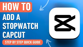 How to Add a Stopwatch in CapCut 2024 Easy Tutorial [upl. by Keever]