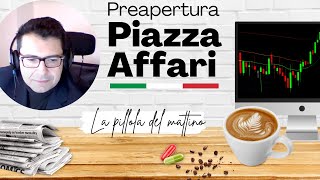 Preapertura Piazza Affari 14052024 [upl. by Ihskaneem443]