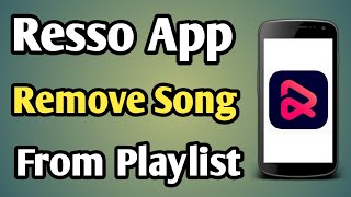 Remove Song From Playlist In Resso App  Resso App Remove Song From Playlist [upl. by Dario]