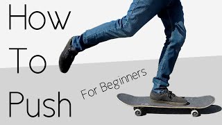 How To Push On A Skateboard For Beginners [upl. by Wehtta113]