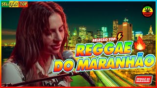 REGGAE DO MARANHÃO 2023 ♫ O MELHOR DO REGGAE INTERNACIONAL ♫ REGGAE REMIX 2023 SELEÇÃO TOP [upl. by Aed]