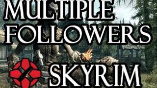 Skyrim How To Get Multiple Followers [upl. by Kiyohara115]