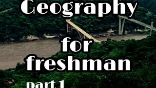 Geography for freshman part 1 [upl. by Robenia]