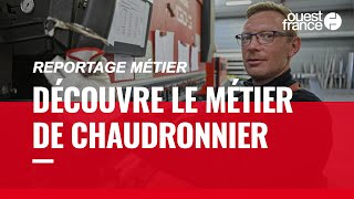 CHAUDRONNIER DÉCOUVRE UN MÉTIER [upl. by Anneirda]