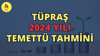 Tüpraş 2024 Temettü Tahmini [upl. by Levon943]