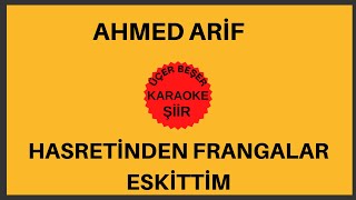 Ahmed Arif Hasretinden Prangalar Eskittim Şiiri Karaoke [upl. by Ely366]