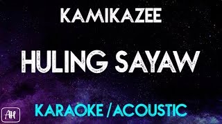 Kamikazee  Huling Sayaw KaraokeAcoustic Instrumental [upl. by Spoor]