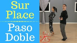 Paso Doble Basic Steps  Sur Place Figure Paso Doble [upl. by Rabbi232]