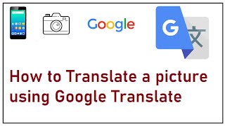 How to translate a picture using Google Translate [upl. by Gnilyam]