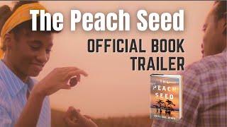 The Peach Seed Official Book Trailer [upl. by Wolsky]